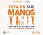 Prevenir la septicemia en la atención sanitaria está en tus manos